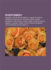 Divertisment Cabaret, Cioturi Divertisment, Cluburi de noapte, Competiții, Festivaluri, Ficțiune, Hobby, Jocuri, Recreație, Spectacole, Sport,1232172529,9781232172529