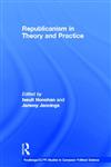 Republicanism in Theory and Practice,0415357365,9780415357364
