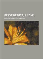 Brave Hearts, a Novel,1236863704,9781236863706