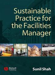 Sustainable Practice for the Facilities Manager,1405135573,9781405135573