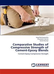 Comparative Studies of Compressive Strength of Cement-Epoxy Blends,3659209589,9783659209581