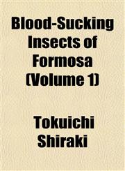 Blood-Sucking Insects of Formosa (Volume 1),1151925020,9781151925022
