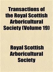 Transactions of the Royal Scottish Arboricultural Society (Volume 19),1154113795,9781154113792