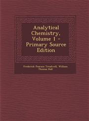 Analytical Chemistry, Volume 1 - Primary Source Edition,1295864185,9781295864188