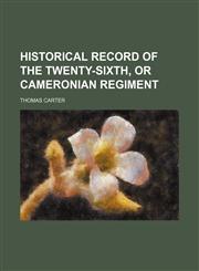 Historical record of the Twenty-sixth, or Cameronian Regiment,1150557168,9781150557163