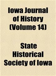 Iowa Journal of History (Volume 14),1152345109,9781152345102