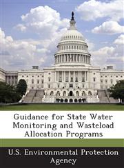 Guidance for State Water Monitoring and Wasteload Allocation Programs,1243710918,9781243710918