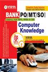 Bank PO/MT/SO Computer Knowledge Exam Guide Useful for IBPS, RRBs & SBI,9351662624,9789351662624