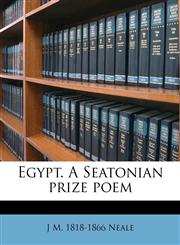 Egypt. A Seatonian prize poem,1177158086,9781177158084