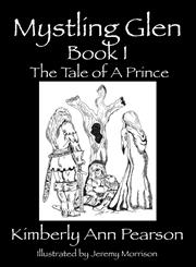 Mystling Glen Book I The Tale of A Prince,1432741691,9781432741693