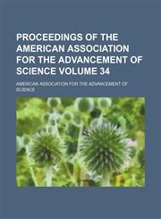 Proceedings of the American Association for the Advancement of Science Volume 34,1236433378,9781236433374