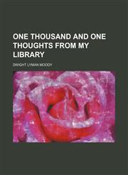 One thousand and one thoughts from my library,1150467770,9781150467776