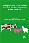 Phosphorus and Calcium Utilization and Requirements in Farm Animals,1845936264,9781845936266