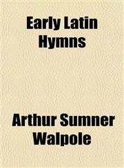 Early Latin Hymns,1152516086,9781152516083