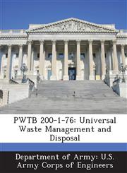 PWTB 200-1-76 Universal Waste Management and Disposal,1288780672,9781288780679