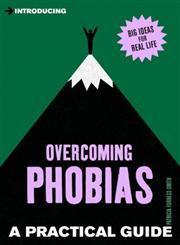 Introducing Overcoming Phobias A Practical Guide,1848316909,9781848316904