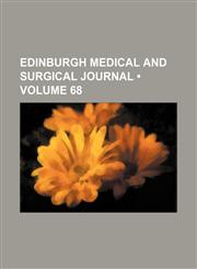 Edinburgh Medical and Surgical Journal (Volume 68),1459070070,9781459070073