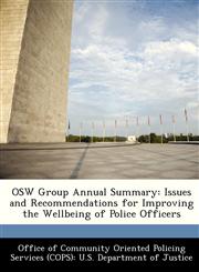 OSW Group Annual Summary Issues and Recommendations for Improving the Wellbeing of Police Officers,1288378041,9781288378043