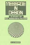Message in Design A Study of R.K. Narayan's Fiction 1st Published,8185151717,9788185151717