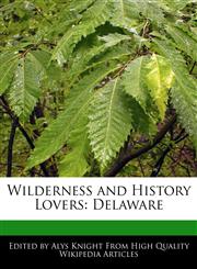 Wilderness and History Lovers Delaware,1241688141,9781241688141