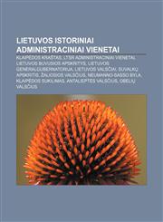 Lietuvos istoriniai administraciniai vienetai Klaipėdos kraštas, LTSR administraciniai vienetai, Lietuvos buvusios apskritys,1232990833,9781232990833