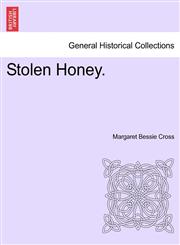 Stolen Honey. VOL. II.,1240864426,9781240864423