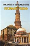 Encyclopaedia of Islamic Architecture Sultanate Period Vol. 2,8180902935,9788180902932