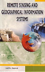 Remote Sensing and Geographical Information Systems 1st Edition,8171391524,9788171391523