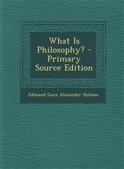 What Is Philosophy? - Primary Source Edition,1293006025,9781293006023