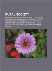 Rural society Rural culture, Rural development in India, Rural economics, Rural geography, Outback, Hee Haw, Village, Rural flight, Peasant,1233112449,9781233112449
