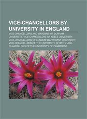 Vice-Chancellors by university in England Vice-Chancellors and Wardens of Durham University, Vice-Chancellors of Keele University,115808952X,9781158089529