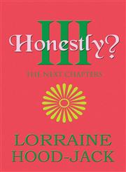 Honestly? III The Next Chapters,146268050X,9781462680504
