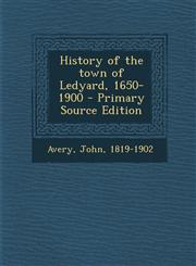 History of the Town of Ledyard, 1650-1900,1289791031,9781289791032