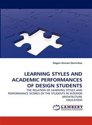 Learning Styles and Academic Performances of Design Students,383839867X,9783838398679