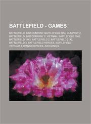 Battlefield - Games Battlefield: Bad Company, Battlefield: Bad Company 2, Battlefield: Bad Company 2: Vietnam, Battlefield 1942, Battlefie,1234847817,9781234847814