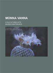 Monna Vanna; A Play in Three Acts,1235682617,9781235682612
