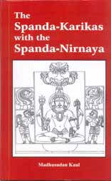 The Spanda-Karikas with the Spanda-Nirnaya 2nd Corrected Edition,8170308704,9788170308706
