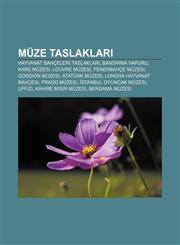 Müze taslakları Hayvanat bahçeleri taslakları, Bandırma Vapuru, Kars Müzesi, Louvre Müzesi, Fenerbahçe Müzesi, Gordion Müzesi, Atatürk Müzesi,1232931004,9781232931003