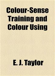 Colour-Sense Training and Colour Using,1154536343,9781154536348