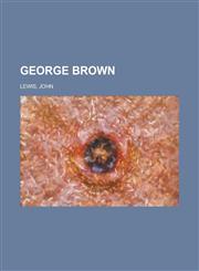 George Brown,1153827190,9781153827195