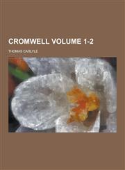 Cromwell Volume 1-2,1230310843,9781230310848