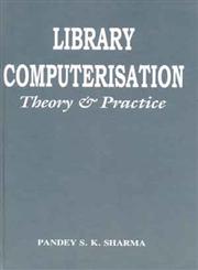 Library Computerisation Theory and Practice,8170001609,9788170001607