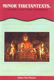 Minor Tibetan Text 1 : The Song of the Eastern Snow-Mountain 2nd Reprint,8187661380,9788187661382