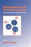 Semiconductor and Metal Nanocrystals Synthesis and Electronic and Optical Properties 1st Edition,082474716X,9780824747169