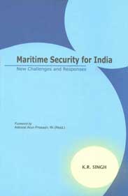 Maritime Security for India New Challenges and Responses 1st Published,817708156X,9788177081565