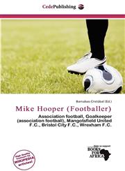 Mike Hooper (Footballer),6137051102,9786137051108