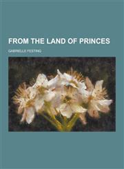 From the Land of Princes,123036787X,9781230367873