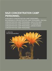 Nazi concentration camp personnel Auschwitz concentration camp personnel, Buchenwald concentration camp personnel,1157559808,9781157559801