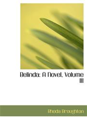 Belinda A Novel, Volume III,1103708996,9781103708994
