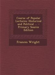 Course of Popular Lectures Historical and Political ...,1289755248,9781289755249